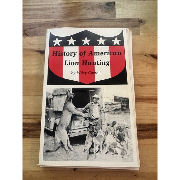 History Of American Lion Hunting By Wiley Carroll - Picture 1 of 5